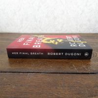 Her Final Breath by Robert Dugoni Paperback Book: Spine - Click to enlarge