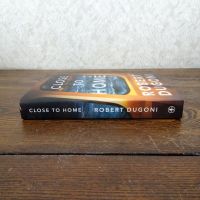 Close to Home by Robert Dugoni paperback book: Spine - Click to enlarge