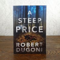 A Steep Price by Robert Dugoni Paperback Book: Front - Click to enlarge