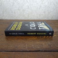 A Cold Trail by Robert Dugoni Paperback Book: Spine - Click to enlarge